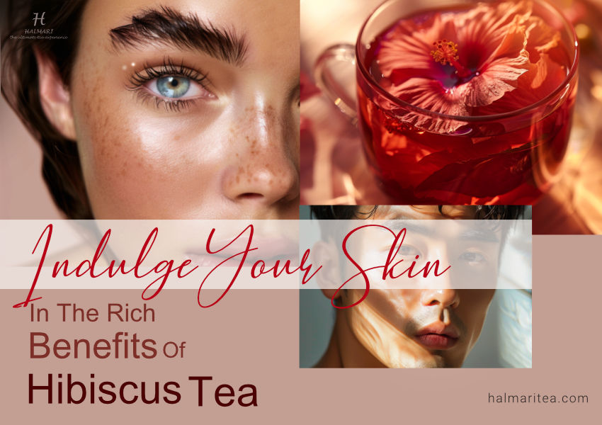 The Benefits of Hibiscus Tea for Skin You Didn’t Know